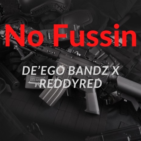 No Fussin ft. De’ego Bandz | Boomplay Music