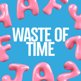 Waste Of Time