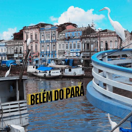 Belém Do Pará | Boomplay Music