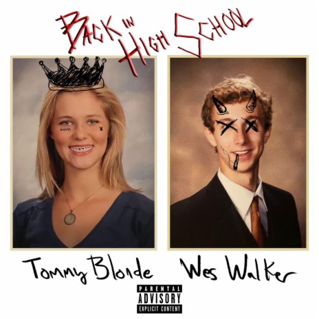 Back In Highschool ft. Tommy Blonde | Boomplay Music