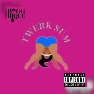 Twerk Sum lyrics | Boomplay Music