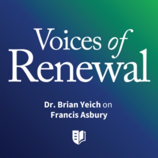 Episode 3: Dr. Brian Yeich on Francis Asbury