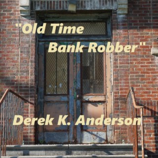 Old Time Bank Robber