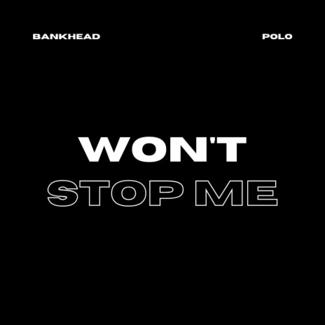 Won't Stop Me | Boomplay Music