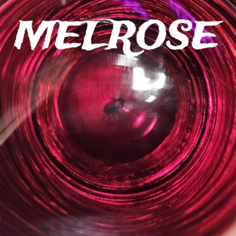 Melrose | Boomplay Music