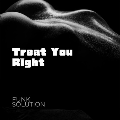 Treat You Right (Original Mix) | Boomplay Music