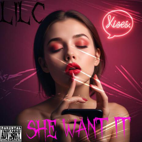 She want it | Boomplay Music