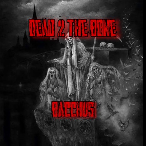 Dead 2 The Bone | Boomplay Music