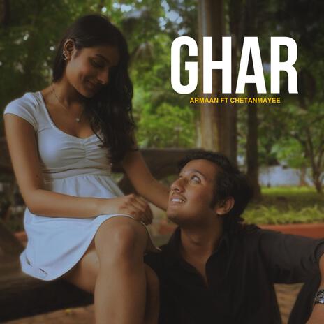 Ghar ft. Chetanmayee Ratha | Boomplay Music