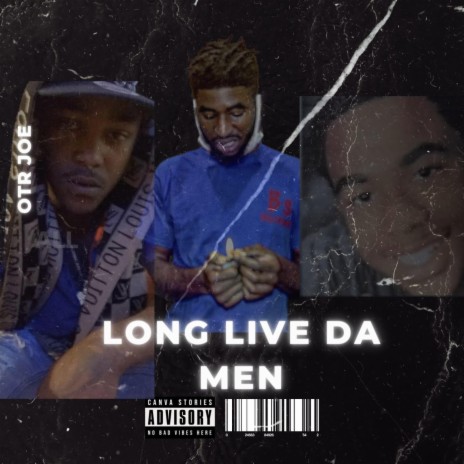 Long Live Da Men | Boomplay Music