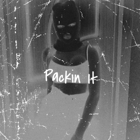 Packin It | Boomplay Music