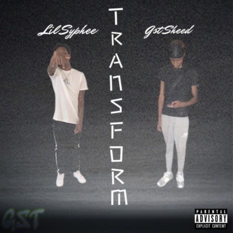 Transform ft. GST Sheed | Boomplay Music