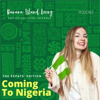 Coming to Nigeria - The Expat Edition