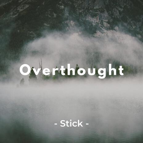 Overthought | Boomplay Music