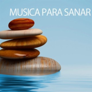 Musica para Sanar: Canciones de Relajacion para Reiki Sanar el Alma