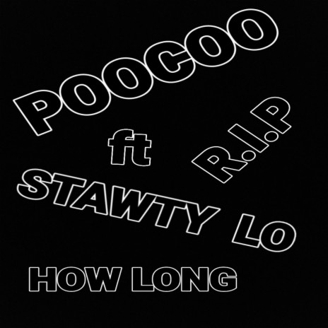 HOW LONG ft. Shawty Lo
