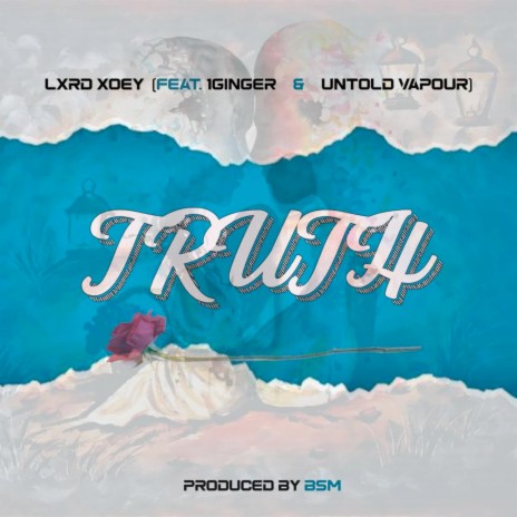 Truth ft. 1Ginger & Untold Vapour | Boomplay Music