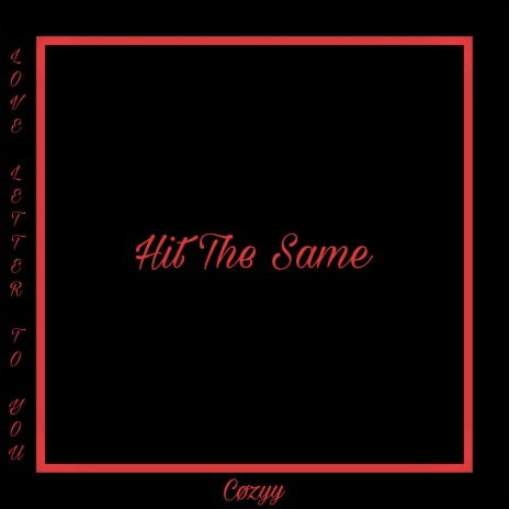 Hit the Same | Boomplay Music