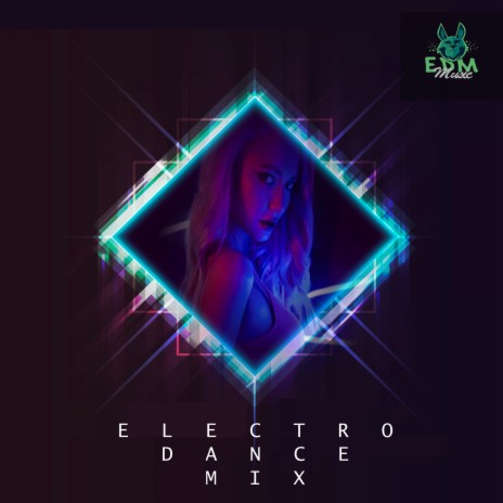 Electro Dance Mix | Boomplay Music