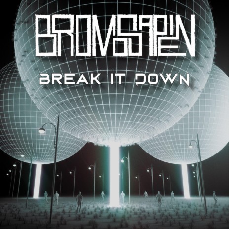 Break It Down | Boomplay Music