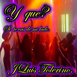 Y que? lyrics | Boomplay Music