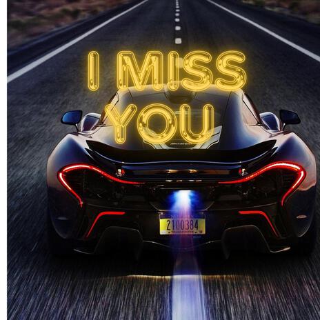 I Miss You | Boomplay Music