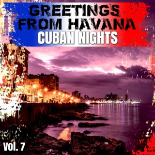 Greetings from Havana Vol. 7 - Cuban Nights