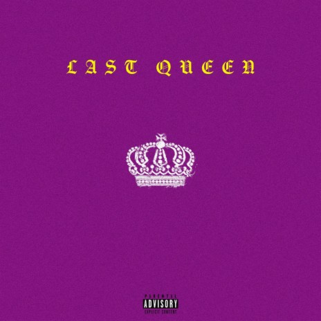 Last Queen | Boomplay Music