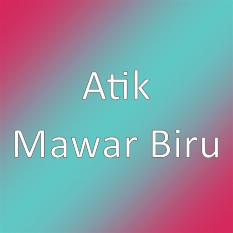 Mawar Biru | Boomplay Music