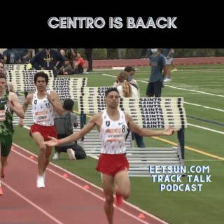 Centro is Baack, Nuguse NCAA Record, Everyone Else Sucks?!? and Cheptegei World Record Attempt