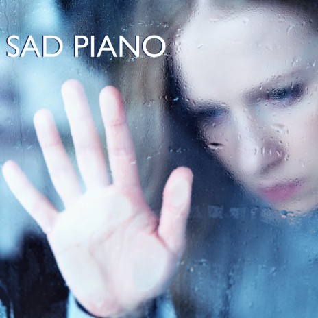 Piano Song That Make You Cry | Boomplay Music