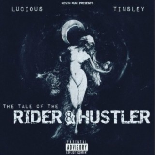 The Tale of The Rider and Hustler