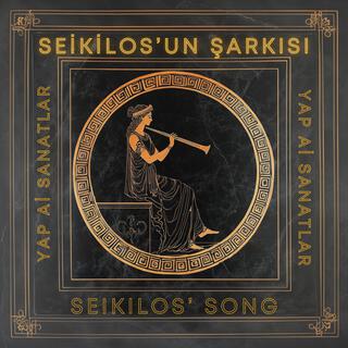 SEİKİLOS'UN ŞARKISI - SEIKILOS SONG