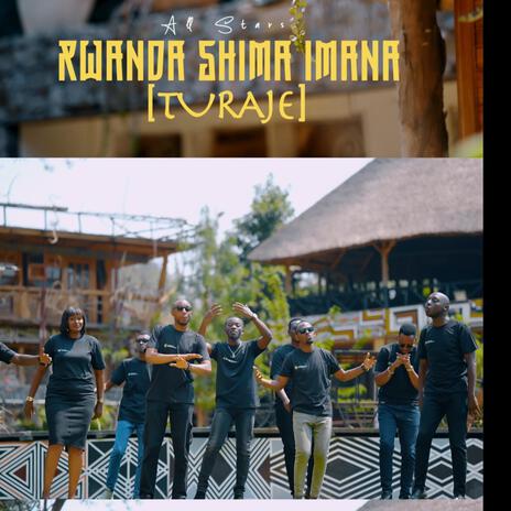 Rwanda shima Imana(Turaje) | Boomplay Music