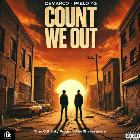 Count We Out ft. Pablo YG | Boomplay Music