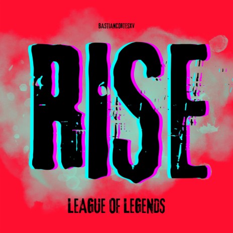 RISE (From League of legends) | Boomplay Music