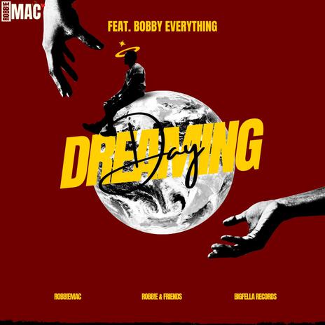 !! Day Dreaming ft. Bobby Everything | Boomplay Music