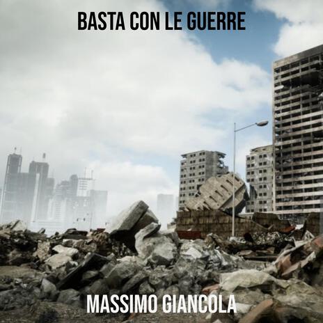 Basta con le guerre | Boomplay Music