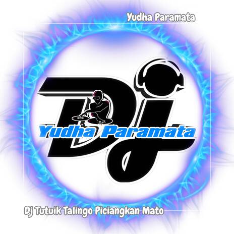 Dj Tutuik Talingo Piciangkan Mato | Boomplay Music