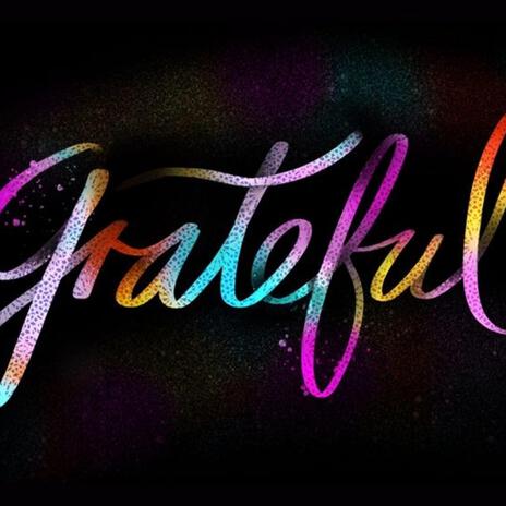 Greatful | Boomplay Music