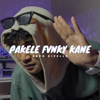 Pakele Fvnky Kane