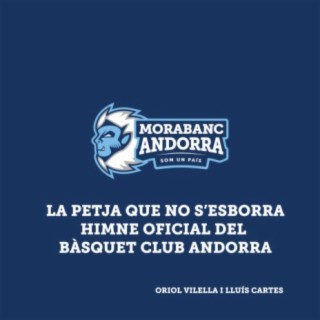 La Petja Que No S'Esborra Himne Oficial del Bàsquet Club Andorra