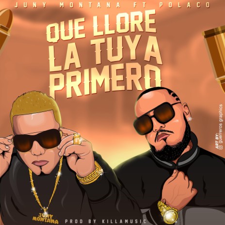 Que LLore La Tuya Primero ft. Polaco | Boomplay Music