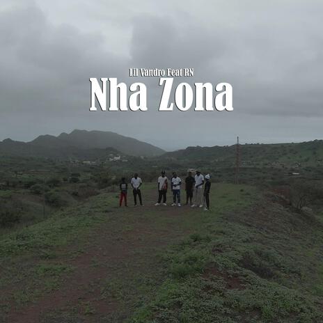 Nha zona ft. Lil Vandro & RN | Boomplay Music