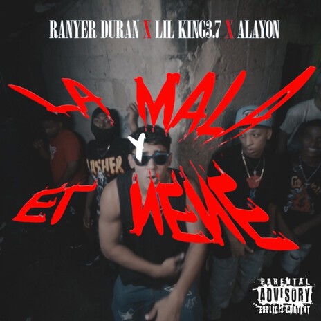 La Mala y el Nene ft. Ranyer Duran & Lilking 3.7 | Boomplay Music