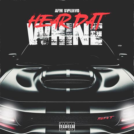 Hear Dat Whine | Boomplay Music