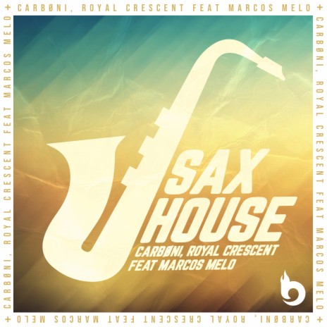 Sax House (Radio Edit) ft. CARBØNI & Marcos Melo | Boomplay Music