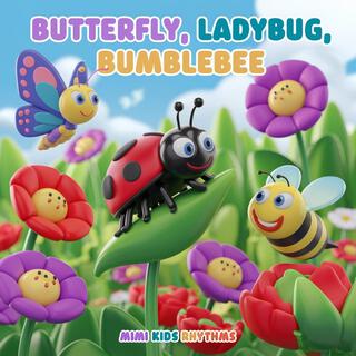 Butterfly, Ladybug, Bumblebee