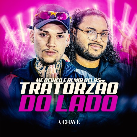 Tratorzão do Lado ft. Almir delas | Boomplay Music