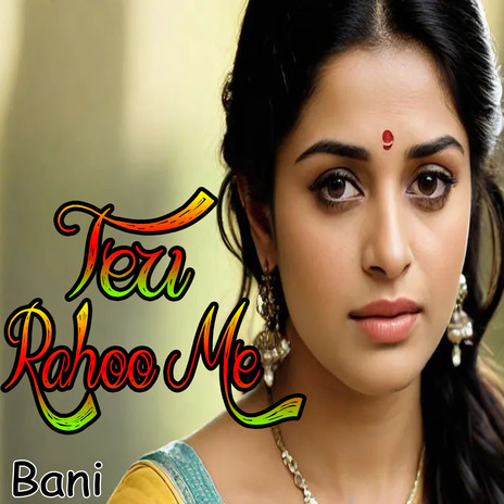 Teri Raaho Me | Boomplay Music